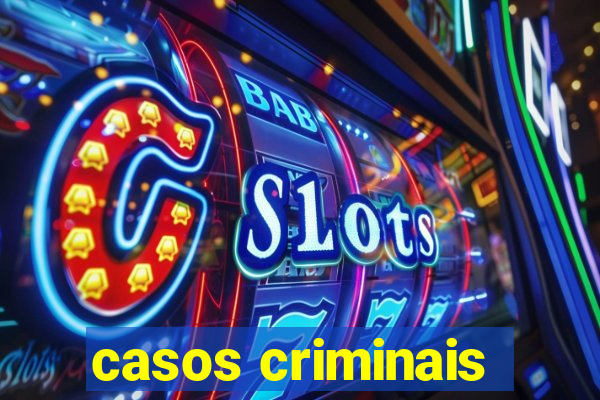 casos criminais